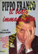 Pippo Franco. Il beato immaginario