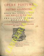 Opere postume di Pietro Giannone in difesa della sua storia civile del Regno di Napoli. Nuova edizione augmentata