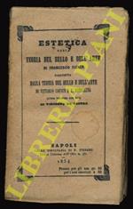 Estetica, ossia teoria del bello e dell'arte di Francesco Ficker preceduta dalla Teoria del bello e dell'arte di Vittorio Cousin e F. Schelling. Prima versione con note di Vincenzo De Castro. Seconda edizione napoletana per cura del Sacerdote Giusepp