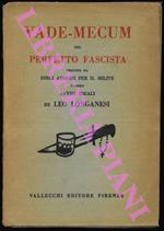 Vade-mecum del perfetto fascista seguito da dieci assiomi per il milite ovvero avvisi ideali