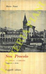 San Procolo. La chiesa - L’abbazia. Leggenda e storia