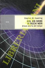 Dal big bang ai buchi neri. Breve storia del tempo