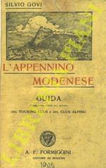 L’Appennino modenese. Guida pubblicata sotto gli auspici del Touring Club e del Club Alpino