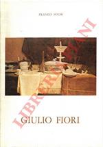 Giulio Fiori opere dal 1925 al 1981