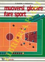 Muoversi, giocare, fare sport