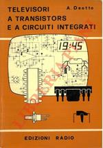 Televisori a transistors e a circuiti integrati