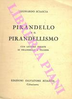 Pirandello e il pirandellismo. Con lettere inedite di Pirandello a Tilgher