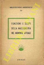 Funzioni e scopi della Massoneria nel momento attuale