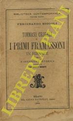Tommaso Crudeli e i primi framassoni in Firenze. Narrazione storica corredata di documenti inediti