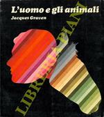 L' uomo e gli animali.