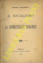 Il socialismo e la superstizione borghese