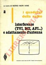 I quaderni della radio. 2. Interferenze (TVI, BCI, AFI...) e adattamento d'antenna