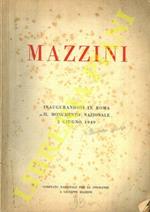 Mazzini. Inaugurandosi in Roma il monumento nazionale 2 giugno 1949