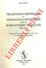 Traditions orphiques et tendances mystiques dans le romantisme français 1800 - 1855