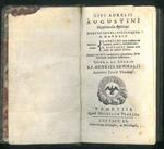 Divi Aurelii Augustini Hipponensis Episcopis. Meditationes, soliloquia & manuale. Omnia ad MSS. emendata & in meliorem ordinem distribuita