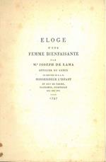 Eloge d'une femme bienfaisante par M.r Joseph Lama officier du Genie au service de S. A. R. Monseigneur l'infant et Duc de Parme, Plaisance, Guastalle, etc. etc. 1797