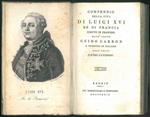 Compendio della vita di Luigi XVI Re di Francia, scritto in francese e tradotto in italiano dall'abate Pietro Cavedoni
