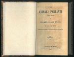 Gli animali parlanti. Poema epico. Con l'aggiunta degli Apologhi. Edizione riveduta e corretta nella sua integrità. 2 volumi in 1 tomo