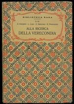 Alla ricerca della Verecondia. Con prefazione di Emilio Bodrero