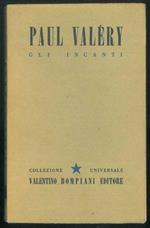 Gli incanti. Di Paul Valéry. Volume 12