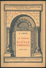 La poesia di Giosuè Carducci. Seconda edizione rifatta con l'aggiunta di un'appendice