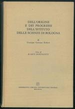 Dell'origine e dei progressi dell'istituto delle scienze di Bologna. Nota di Marco Bortolotti