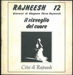 Rajneesh n° 12. Discorsi. Il risveglio del cuore