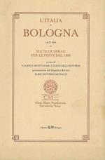 L' Italia a Bologna. Lettere di Matilde Serao per le feste del 1888