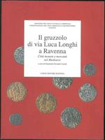 Il gruzzolo di via Luca Longhi a Ravenna. Città monete e mercanti nel Medioevo