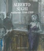 Alberto Sughi. Notturno 1998-1999. Opere scelte 1958-1996. Bologna, Galleria Marescalchi, marzo-aprile 2000 collaborazione di S. Zanarini