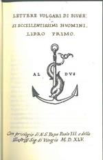 Lettere volgari di diversi et eccellentissimi huomini. Venezia, Manuzio, 1545, ma