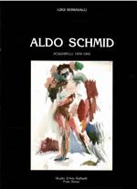 Aldo Schmid Acquarelli 1959-1960