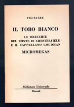 Il toro bianco. Le orecchie del Conte di Chesterfield e il cappellano Goudman Micromegas