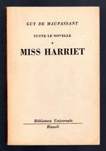 Tutte le novelle. Miss Harriet