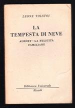 La tempesta di neve. Albert - La felicità familiare