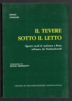 Il Tevere sotto il letto. Quattro secoli di assistenza a Roma nell'opera dei Fatebenefratelli