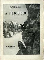 A fil di cielo: impressioni di vita e ambiente alpini