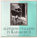 Alpinismo italiano in Karakorum - Italian mountaineering in the Karakorum