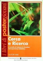 Cerca e ricerca: a scuola di natura in Trentino: un'esperienza didattica