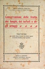 Conservazione delle frutta, dei funghi, dei tartufi e degli ortaggi: Trattatino ad uso delle scuole normali, delle scuole agrarie, di economia domestica e degli agricoltori