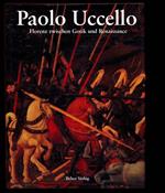 Paolo Uccello. Florenz zwischen Gotik und Renaissance
