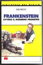 Frankenstein ovvero il moderno Prometeo