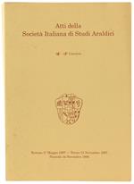 Atti Della Società Italiana Di Studi Araldici. 14° - 15° Convivio. Tortona 17 Maggio 1997 - Torino 15 Novembre 1997 - Pinerolo 14 Novembre 1998