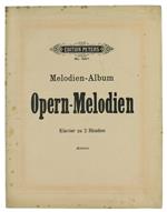 Köhler'S Melodien-Album. Sammlung Der Beliebtesten Volks-Und Opernmelodien Für Das Pianofore Übertragen