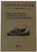 Piaga Di Locuste E Bonifica Totale In Due Lapidi Veronesi. I Libretti Di Mal'Aria 409