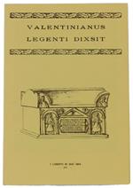 Valentinianus Legenti Dixsit. I Libretti Di Mal'Aria 279