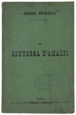 La Contessa D'Amalfi. Dramma Lirico In 4 Atti. Musica Di Errico Petrella