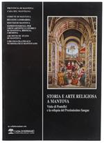 Storia E Arte Religiosa A Mantova. Visite Di Pontefici E La Reliquia Del Preziosissimo Sangue. Palazzo Ducale 9 Giugno - 21 Luglio 1991