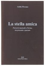 La Stella Amica. Percorsi Musicali A Torino, Tra Presente E Passato