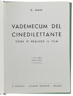 Vademecum Del Cinedilettante - Come Si Realizza Il Film